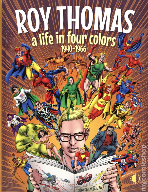 Roy Thomas A Life in Four Colors 1940-1966 HC - mycomicshop